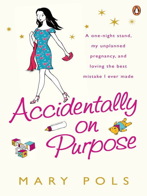 Title details for Accidentally on Purpose by Mary Pols - Available